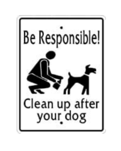 DOG ON IT Sign: Be Responsible!